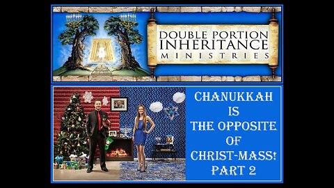 Chanukkah Is The Opposite of Christ-Mass! (Part 2)