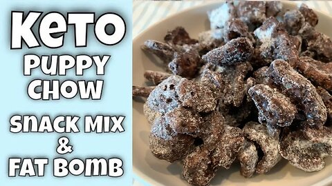 Keto "Puppy Chow" Snack Mix and Fat Bomb for Humans