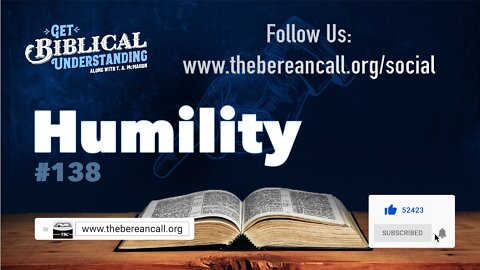 Get Biblical Understanding #138 - HUMILITY