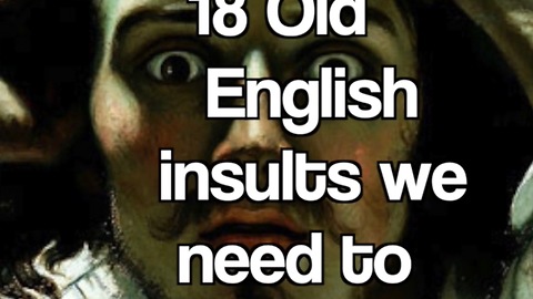 18 Old English insults we need to bring back