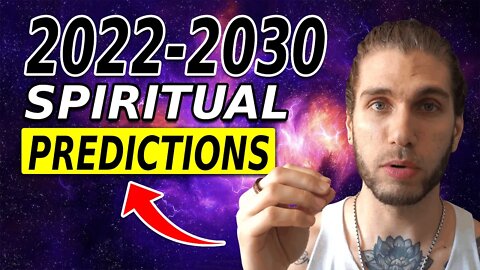 Spiritual Predictions For 2022 And 'The Great Awakening'