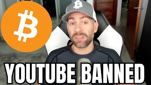 The War Against Bitcoin - Permanently Banned From YouTube!