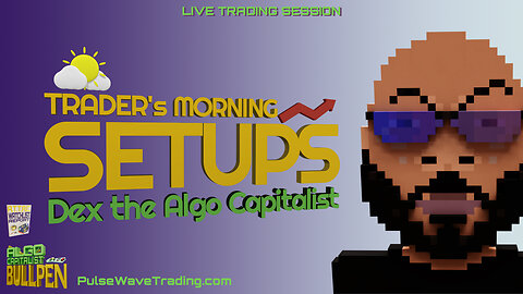 NEW Trader's Morning Setups with the ALGO Capitalist Bullpen 02-14-24