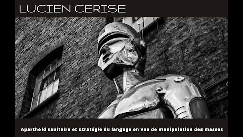 Lucien Cerise | Apartheid sanitaire et stratégie du langage en vue de manipulation des masses