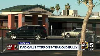 Father calls police on 7-year-old bully in Phoenix