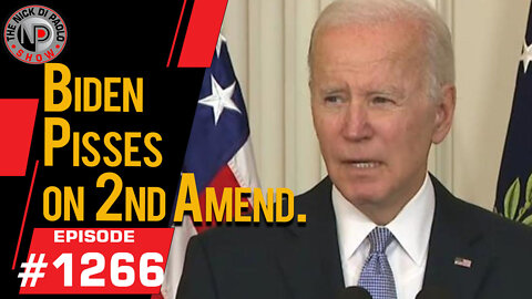 Biden Pisses on 2nd Amendment... | Nick Di Paolo Show #1266