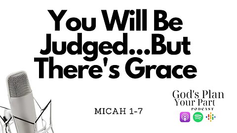 Micah 1-7 | What Does the Lord Require of You?