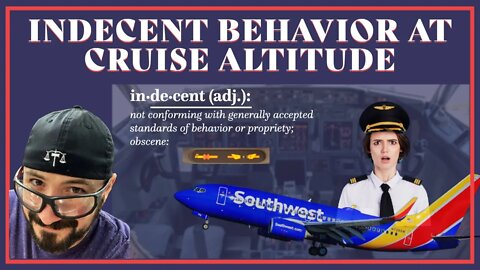 Southwest Airlines Pilot Sues Airline Over Co-Pilot Indecent Behavior at Cruise Altitude - FNF Recap
