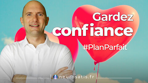 PlanParfait 4 Confiance du coeur