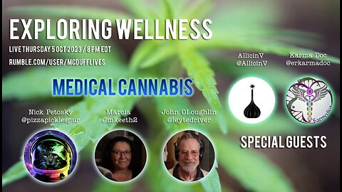 Exploring Wellness, October 5, 2023: "Medical Cannabis"