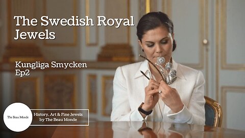 The Swedish Royal Jewels - Kungliga Smycken - Ep2