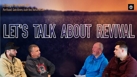 Talk About Revival | Part 1 | Equipping for the Harvest EP3