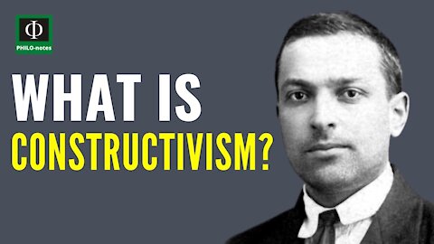 What is Constructivism?