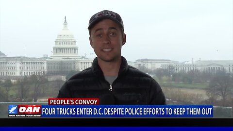 4 Trucks Enter D.C. Despite Police Efforts To Keep Them Out
