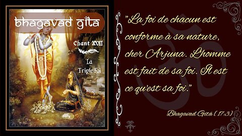 Bhagavad Gîtâ - Chant XVII - La triple foi [Advaita]