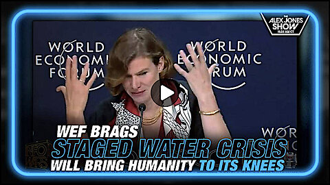 WEF Brags Staged Water Crisis Will Bring Humanity to its Knees