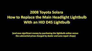 2008 Toyota Solara D4S Light Bulb Replacement for Main Headlight