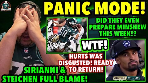 EAGLES PANIC MODE! IM DISGUSTED! WHY DID MINSHEW PLAY! Sirainni & Steichen! JALEN HURTS REACTION OMG