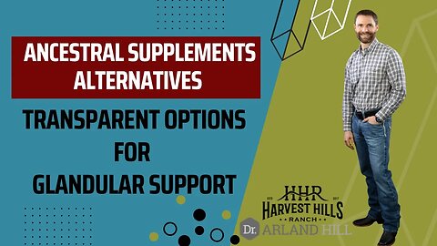 Ancestral Supplements Alternatives Transparent Options for Glandular Support