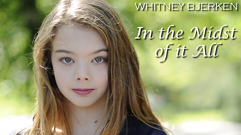 Whitney Bjerken - In the Midst of it All (Official Music Video)