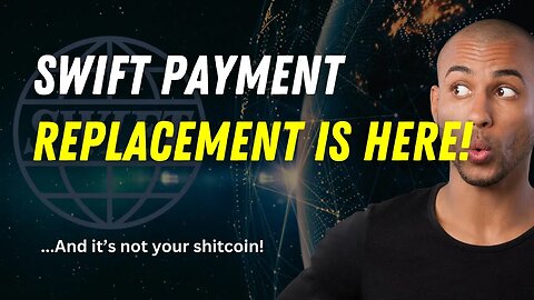 Swift Payment Network Is Being Replaced With This Altcoin?