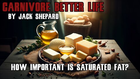 How Important is Saturated Fat And My Healthy Fat Metabolism - Carnivore Better Life