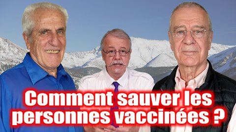 Comment sauver les vaccinés !