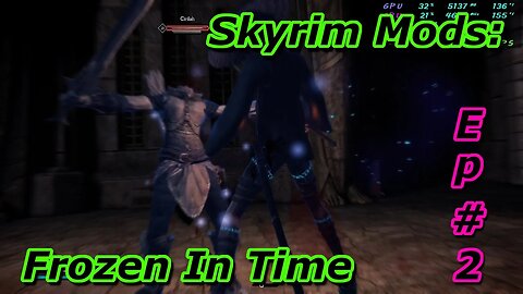 Skyrim Mods - Frozen In Time Ep#2