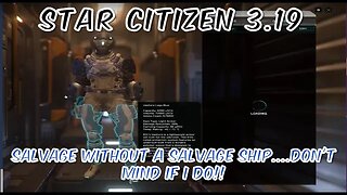 Star Citizen Salvaging, without a salvage ship?