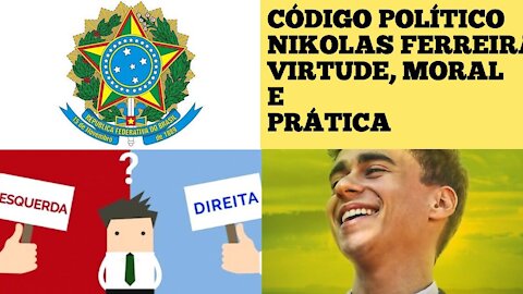 116 - "Código Político" Nikolas Ferreira;virtude;moral;prática;República