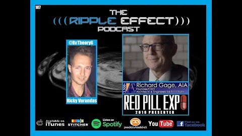 The Ripple Effect Podcast #187 (Richard Gage | Red Pill Expo Presenter: A/E for 9/11 Truth)