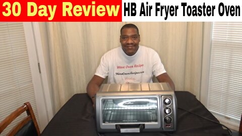 Hamilton Beach Sure-Crisp Air Fryer Toaster Oven 30 Day Review