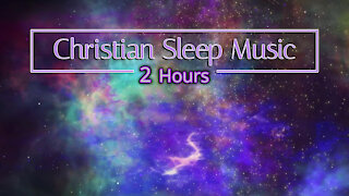 Christian Sleep music | 2 Hours "Special Edition" | Sleep Ambience