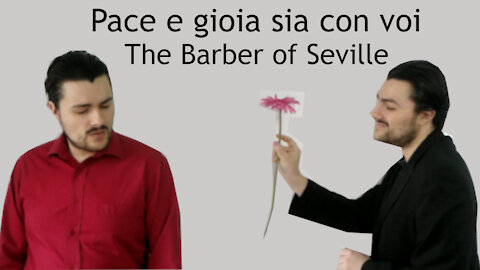 Pace e gioia sia con voi - The Barber of Seville - Rossini