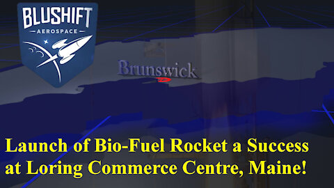 BluShift Aerospace Successfully launches bio-fuel rocket at Loring Commerce Center, Maine