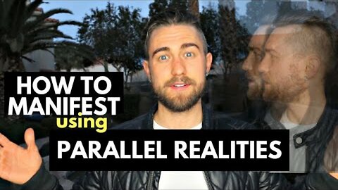How to Manifest using Parallel Realities (this changed my life)