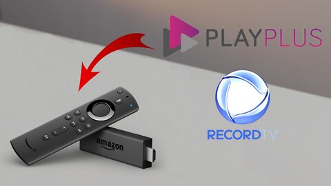Como instalar o PlayPlus (Streaming da Record) no Fire TV Stick