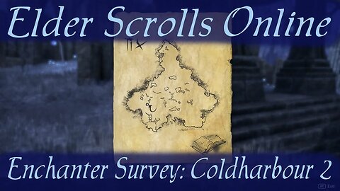 Enchanter Survey: Coldharbour 2 [Elder Scrolls Online]
