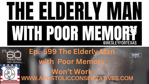 Super Bowl Trumped | Ep. 599 The Elderly Man with Poor Memory Won’t Work