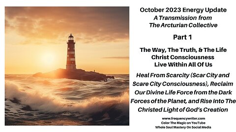 October 2023 Energy Update: The Way, The Truth, & The Life ~ Christ Consciousness Lives In All Of Us