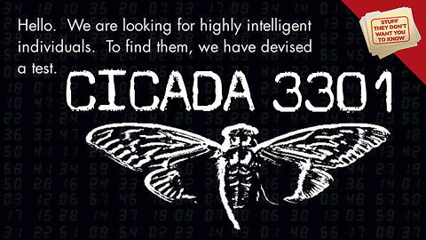 Stuff They Don't Want You to Know: What is Cicada 3301?