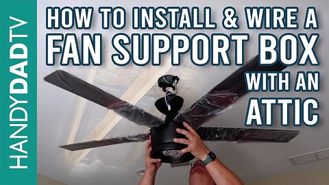 Install and Wire Ceiling Fan Boxes from an Attic