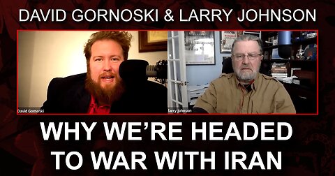 Larry Johnson on Why We’re Headed to War With Iran
