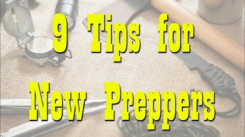 9 Tips for New Preppers ~ Getting Started with Preparedness