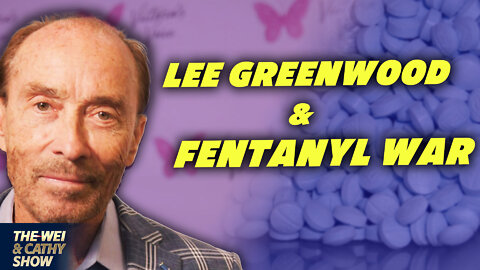 As Fentanyl Ravages America, Lee Greenwood Comes to the Fight