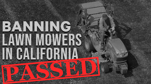 California Bans Gas-Powered Lawn Equipment | Dumbest Bill in America