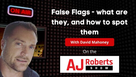 False flags, what are they and how to spot them - with David Mahoney