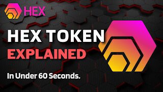 What is HEX Token (HEX)? | HEX Crypto Explained in Under 60 Seconds