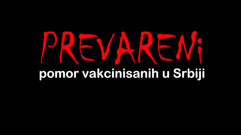 Prevareni-pomor vakcinisanih u Srbiji