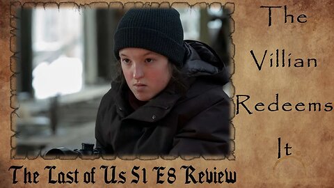 The Last of Us S1 E8 REVIEW | The Villain REDEEMS This Episode | Finally a GOOD Episode